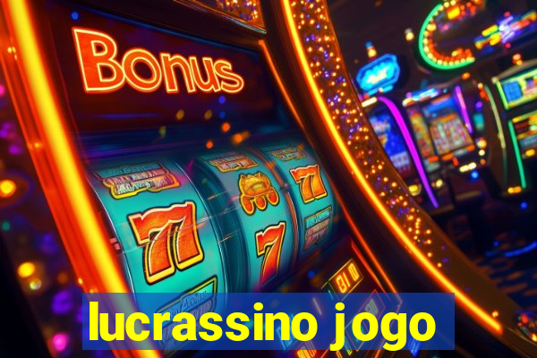 lucrassino jogo